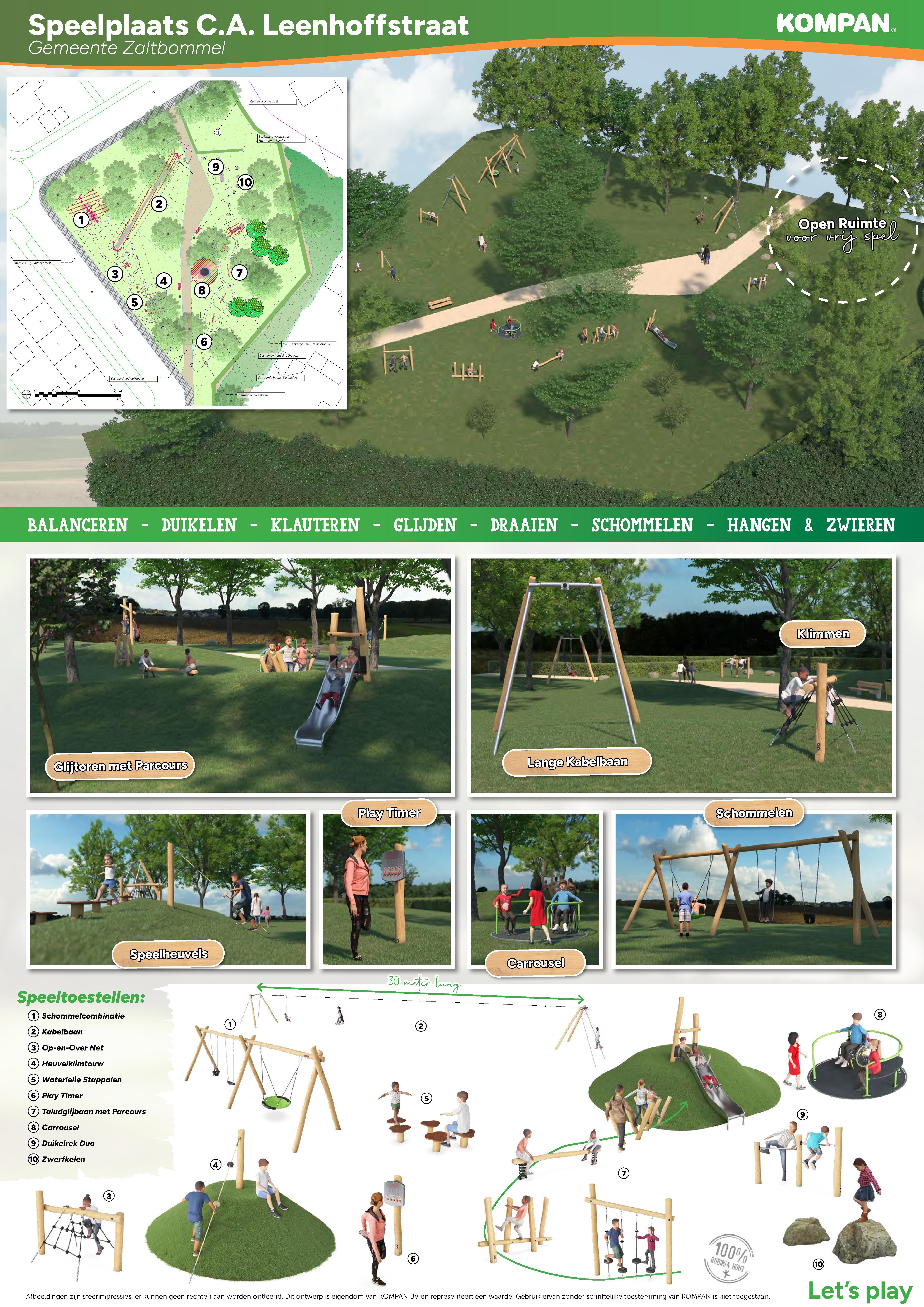 Deze speelplek is voor iedereen leuk en uitdagend. Samen schommelen, klimmen, glijden, balanceren, zwieren met de kabelbaan, draaien, duikelen en springen – er is van alles te doen! 